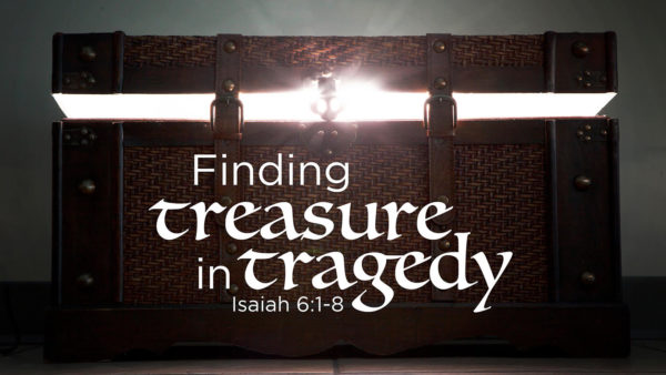 Finding Treasure in Tragedy