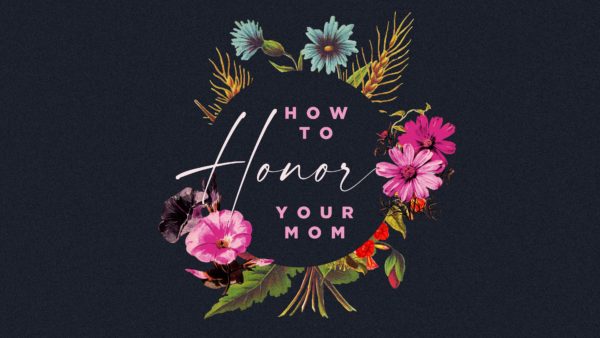How to Honor Your Mom