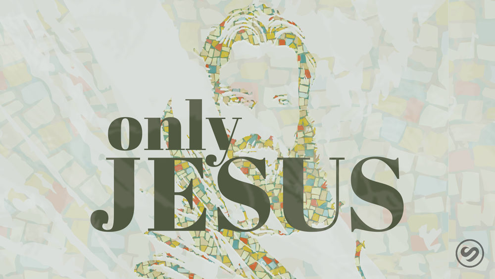 Only Jesus