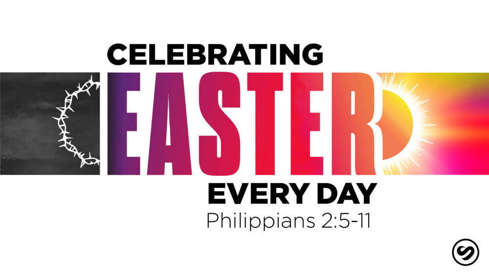 Celebrating Easter Every Day