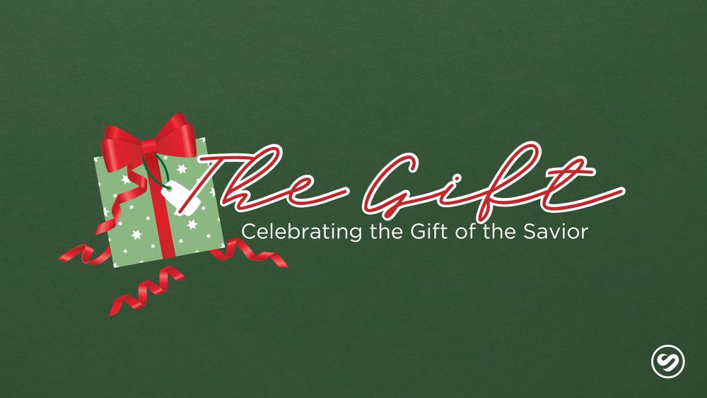 The Gift: Celebrating the Gift of the Savior