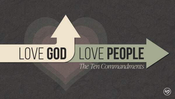 Love God, Love People